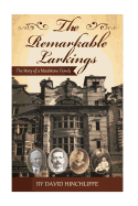 The Remarkable Larkings: The Story of a Maidstone Family