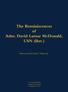 The Reminiscences of Adm. David Lamar McDonald, USN (Ret.): 1906-1997