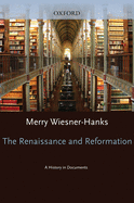 The Renaissance and Reformation: a History in Documents (Pages From History)