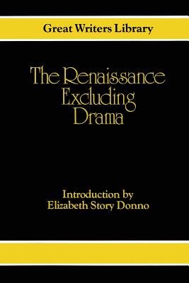The Renaissance: Excluding Drama - Vinson, James (Editor), and Donno, Elizabeth Story (Editor)