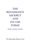 The renaissance sackbut and its use today