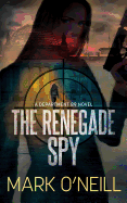 The Renegade Spy