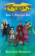 The Renegades Book 1: Renegades Rise