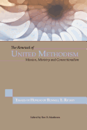 The Renewal of United Methodism: Mission, Ministry and Connectionalism