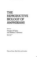 The Reproductive Biology of Amphibians