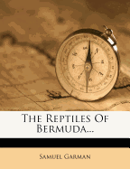 The Reptiles of Bermuda