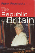 The Republic of Britain: 1760 to the Present