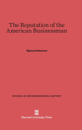 The reputation of the American businessman.