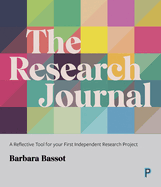 The Research Journal: A Reflective Tool for Your First Independent Research Project
