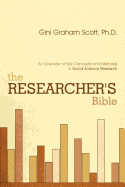 The Researchers Bible: An Overview of Key Concepts and Methods in Social Science Resaearch