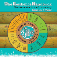 The Resilience Handbook: How to Survive in the 21st Century