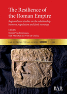 The Resilience of the Roman Empire: Regional case studies on the relationship between population and food resources