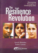 The Resilience Revolution: Discovering Strengths in Challenging Kids