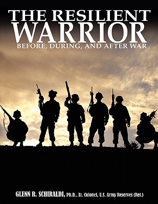 The Resilient Warrior - Schiraldi, Glenn R, PhD