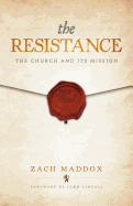 The Resistance: The Church and Its Mission