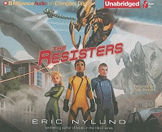 The Resisters - Nylund, Eric, and Berkrot, Peter (Read by)