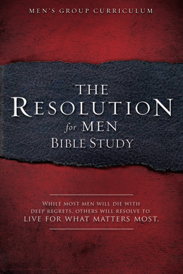 The Resolution for Men - Bible Study: A Small-Group Bible Study - Kendrick, Stephen, and Kendrick, Alex
