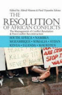 The Resolution of African Conflicts: The Management of Conflict Resolution & Post-Conflict Reconstruction