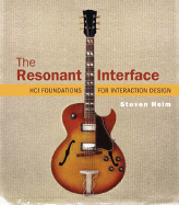 The Resonant Interface: Hci Foundations for Interaction Design