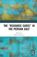 The "Resource Curse" in the Persian Gulf