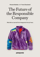 The Responsbile Company: What We've Learned from Patagonia's First 50 Years