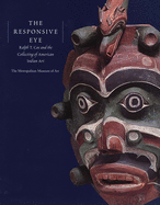 The Responsive Eye: Ralph T. Coe and the Collecting of American Indian Art