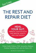The Rest and Repair Diet: Heal Your Gut, Improve Your Physical and Mental Health, and Lose Weight