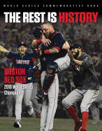 The Rest Is History: Boston Red Sox: 2018 World Series Champions