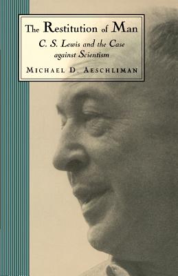 The Restitution of Man - Aeschliman, Michael D