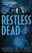 The Restless Dead - Cave, Hugh B