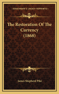 The Restoration of the Currency (1868)