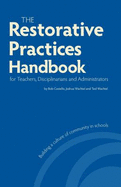 The Restorative Practices Handbook: For Teachers, Disciplinarians and Administrators