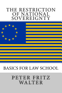 The Restriction of National Sovereignty: Basics for Law School
