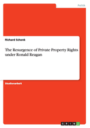 The Resurgence of Private Property Rights Under Ronald Reagan