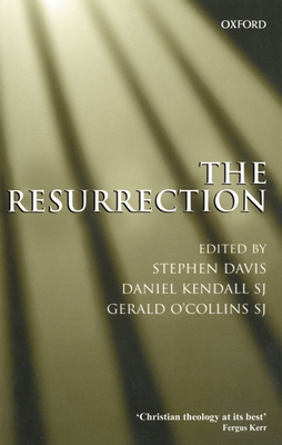 The Resurrection: An Interdisciplinary Symposium on the Resurrection of Jesus - Davis, Stephen T (Editor), and Kendall, Daniel (Editor), and O'Collins, Gerald (Editor)