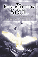 The Resurrection for the Soul: The Holy Ghost Made Me Do It!