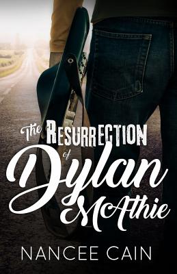 The Resurrection of Dylan McAthie - Cain, Nancee