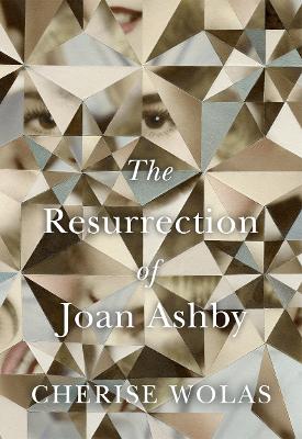 The Resurrection of Joan Ashby - Wolas, Cherise