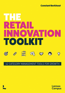 The Retail Innovation Toolkit: 42 Category Management Tools for Growth