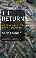 The Return: A Field Manual for Life After Combat