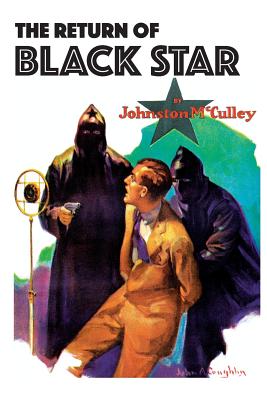 The Return of Black Star - McCulley, Johnston, and Hulse, Ed (Introduction by)