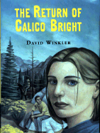 The Return of Calico Bright