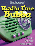 The Return of Free Radio Bubba - Barnhouse, Meg, and Hub City Writers Project