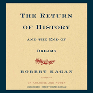 The Return of History and the End of Dreams Lib/E