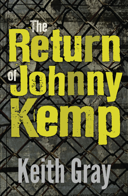 The Return of Johnny Kemp - Gray, Keith