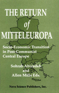 The Return of Mitteleuropa: Socio-Economic Transition in Post-Communist Central Europe