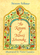 The Return of Morris Schumsky - Schnur, Steven