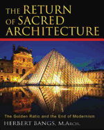 The Return of Sacred Architecture: The Golden Ratio and the End of Modernism