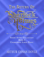 The Return of Sherlock Holmes: Unabridged Large Print Classic