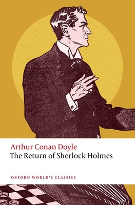 The Return of Sherlock Holmes - Conan Doyle, Arthur, and Pittard, Christopher (Editor), and Jones, Darryl (General editor)